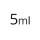 5 ml 