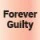 Forever Guilty 
