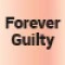 Forever Guilty 