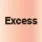 Excess